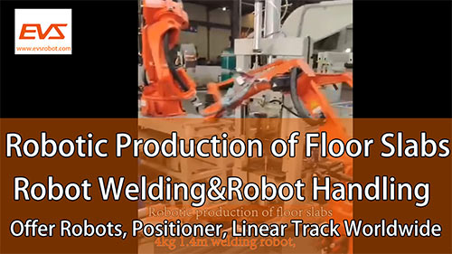 Robotic Production of Floor Slabs | Robot Welding| Robot Handling | Robots, Positioner, Linear Track
