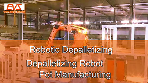 Robotic Depalletizing | Depalletizing Robot | Pot Manufacturing