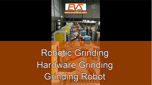 Robotic Grinding | Hardware Grinding | Grinding Robot