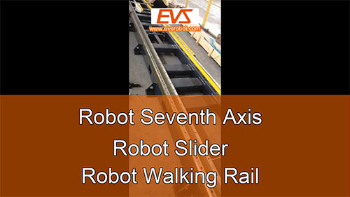 Robot Seventh Axis | Robot Slider | Robot Walking Rail