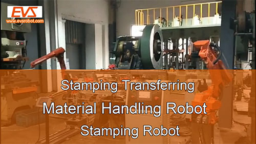 Stamping Transferring | Material Handling Robot | Stamping Robot