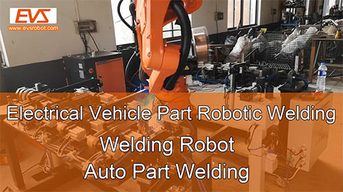 Electrical Vehicle Part Robotic Welding | Welding Robot | Auto Part Welding