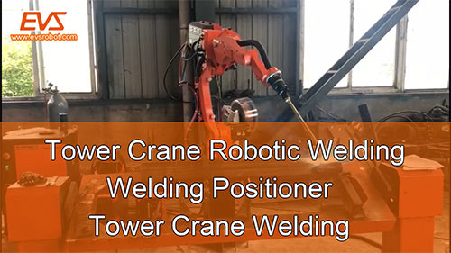 Tower Crane Robotic Welding | Welding Positioner | Tower Crane Welding