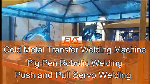 Cold Metal Transfer Welding Machine | Pig Pen Robotic Welding | Push and Pull Servo Welding
