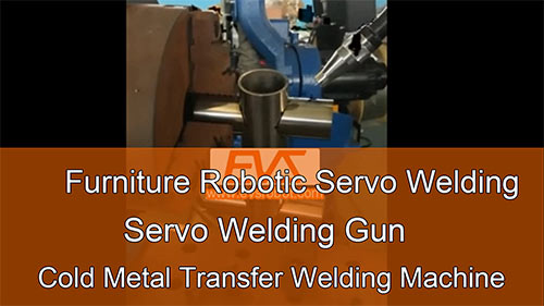 Furniture Robotic Servo Welding | Servo Welding Gun | Cold Metal Transfer Welding Machine