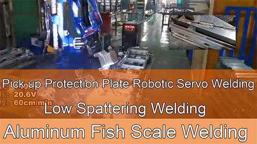 Pick up Protection Plate Robotic Servo Welding | Low Spattering Welding | Aluminum Fish Scale Welding