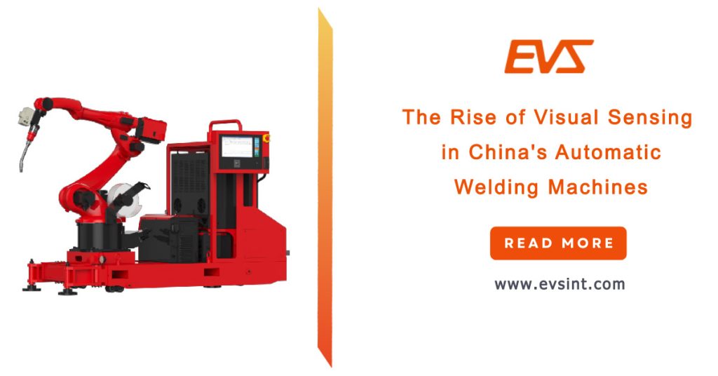 The Rise of Visual Sensing in China's Automatic Welding Machines